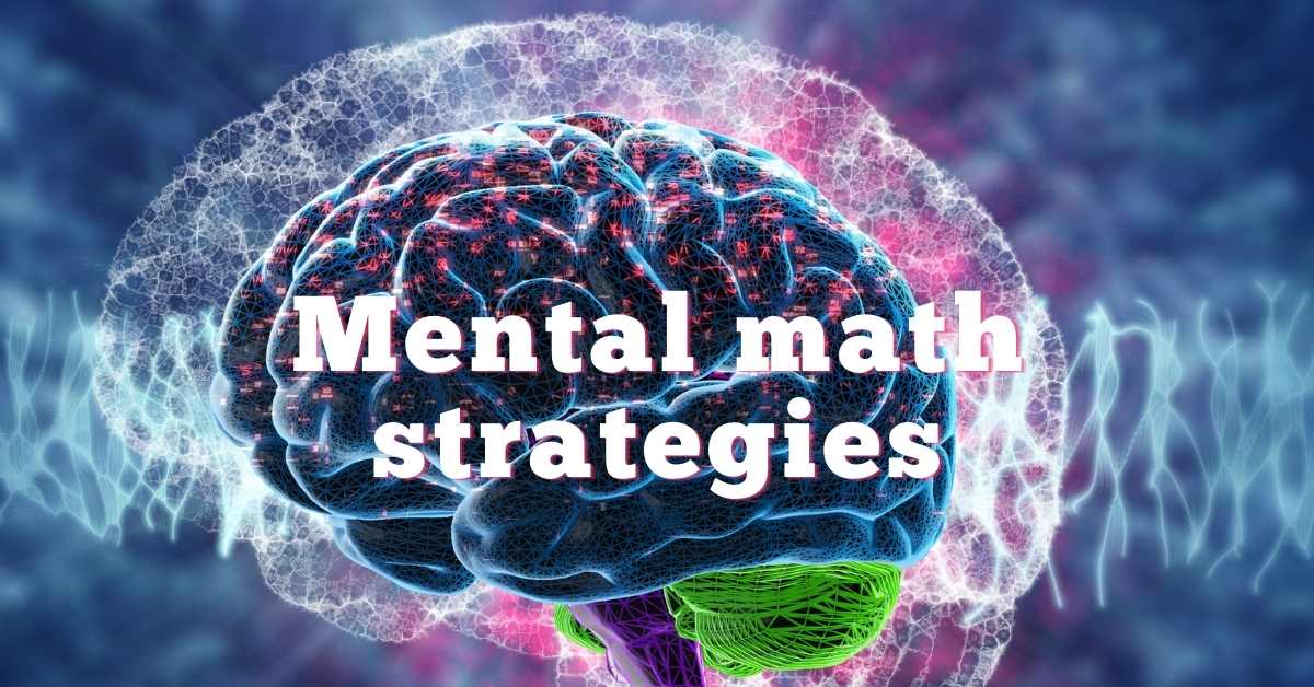 9 Mental Math Strategies Tips And Tricks For Students Maths How To